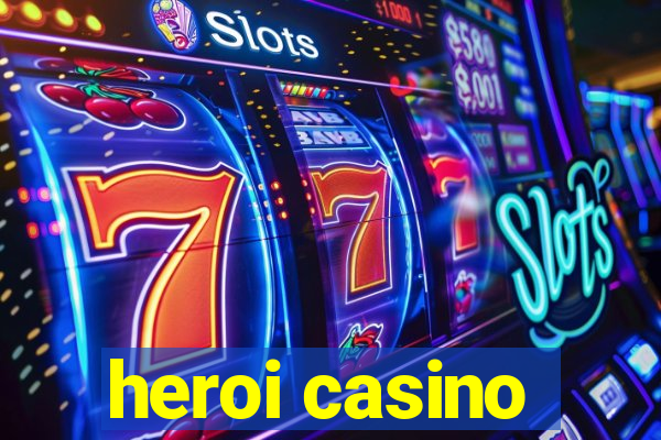 heroi casino